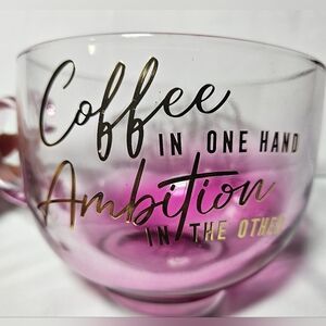 Coffee in One Hand, Ambition in the Other Glass Mug NEW